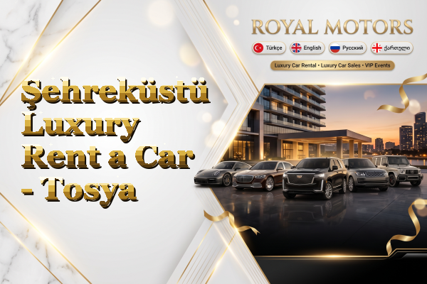 Şehreküstü Luxury Rent a Car - Tosya