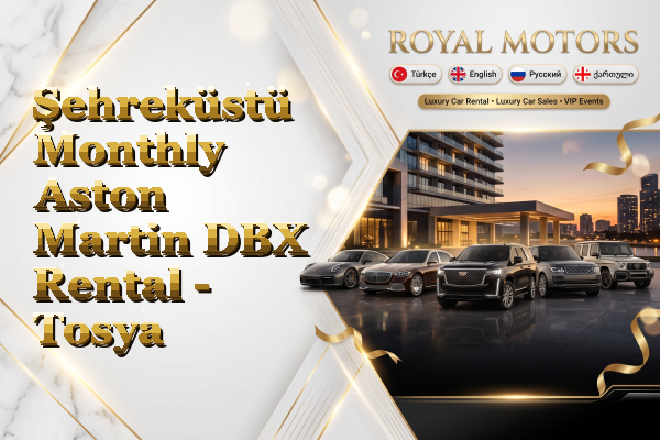 Şehreküstü Monthly Aston Martin DBX Rental - Tosya