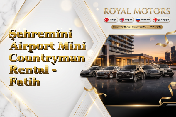 Şehremini Airport Mini Countryman Rental - Fatih