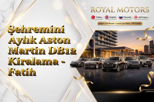Şehremini Aylık Aston Martin DB12 Kiralama - Fatih