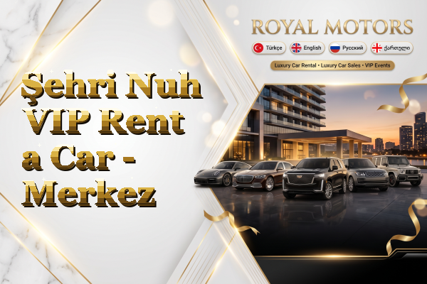 Şehri Nuh VIP Rent a Car - Merkez