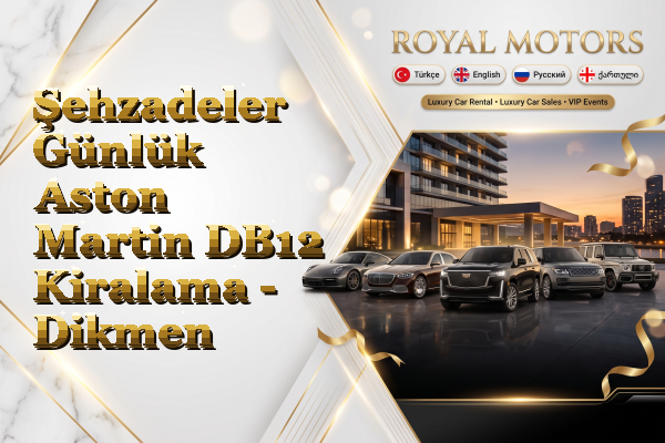 Şehzadeler Günlük Aston Martin DB12 Kiralama - Dikmen