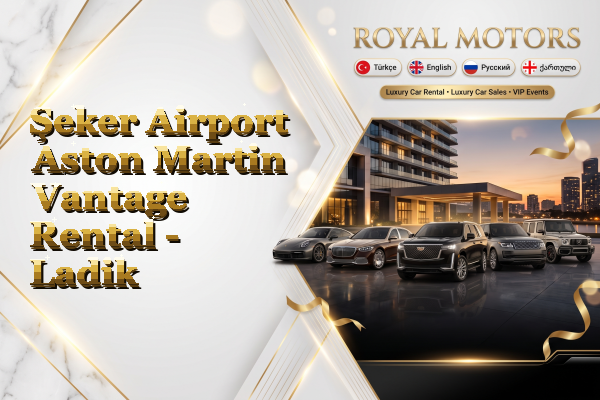 Şeker Airport Aston Martin Vantage Rental - Ladik