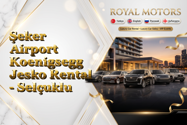 Şeker Airport Koenigsegg Jesko Rental - Selçuklu