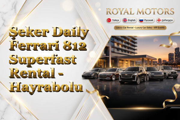 Şeker Daily Ferrari 812 Superfast Rental - Hayrabolu