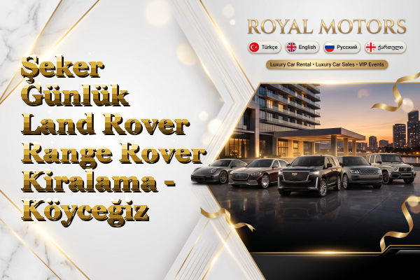 Şeker Günlük Land Rover Range Rover Kiralama - Köyceğiz