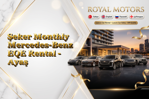 Şeker Monthly Mercedes-Benz EQE Rental - Ayaş