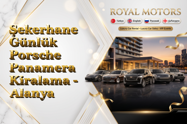 Şekerhane Günlük Porsche Panamera Kiralama - Alanya
