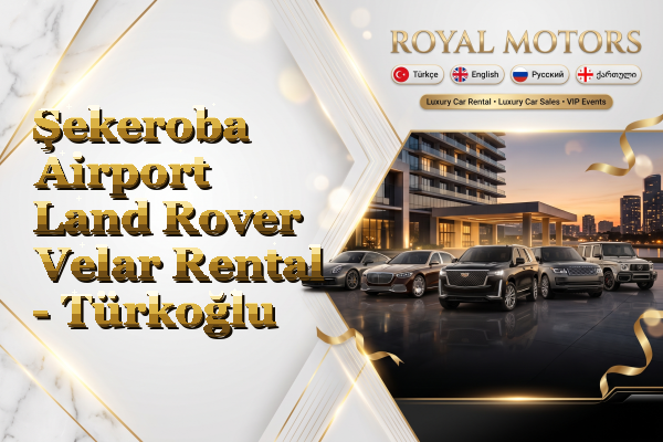 Şekeroba Airport Land Rover Velar Rental - Türkoğlu