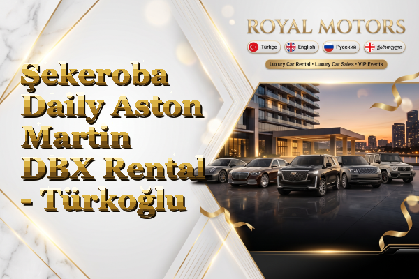Şekeroba Daily Aston Martin DBX Rental - Türkoğlu