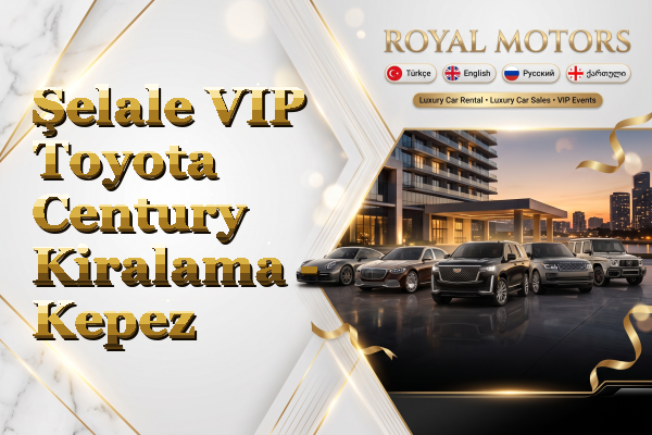 Şelale VIP Toyota Century Kiralama - Kepez