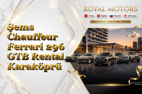 Şems Chauffeur Ferrari 296 GTB Rental - Karaköprü