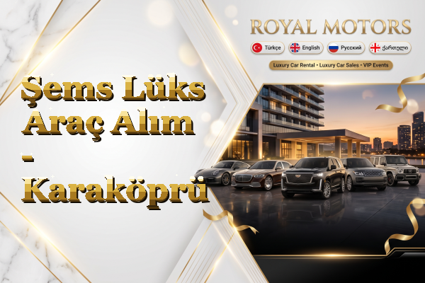 Şems Lüks Araç Alım - Karaköprü