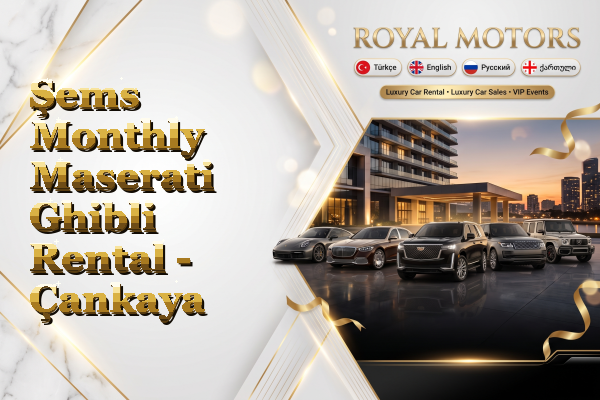 Şems Monthly Maserati Ghibli Rental - Çankaya