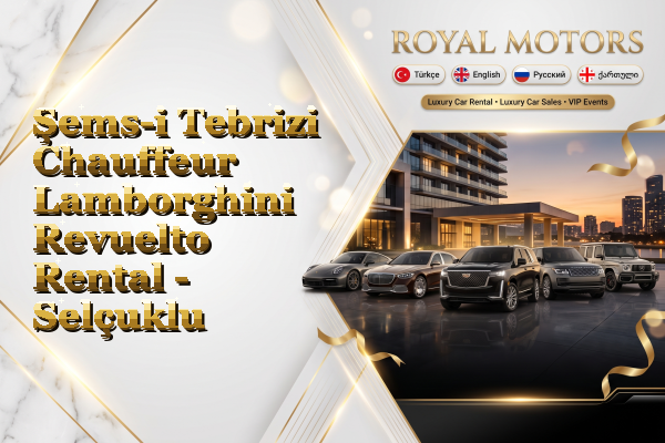 Şems-i Tebrizi Chauffeur Lamborghini Revuelto Rental - Selçuklu