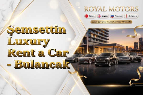 Şemsettin Luxury Rent a Car - Bulancak
