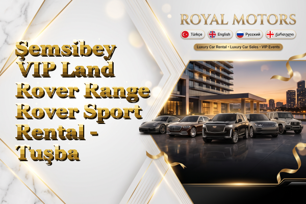 Şemsibey VIP Land Rover Range Rover Sport Rental - Tuşba