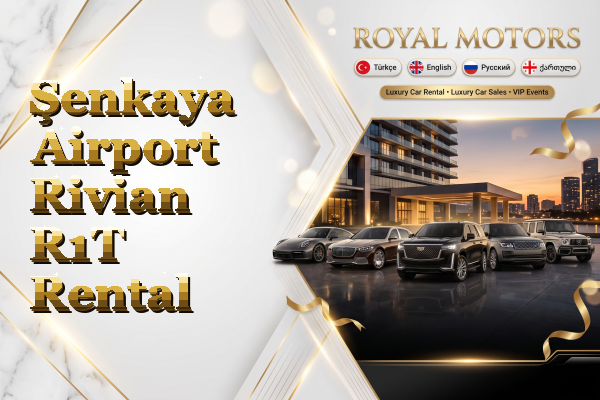 Şenkaya Airport Rivian R1T Rental