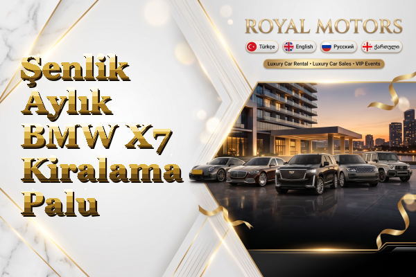 Şenlik Aylık BMW X7 Kiralama - Palu