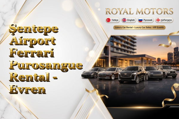Şentepe Airport Ferrari Purosangue Rental - Evren