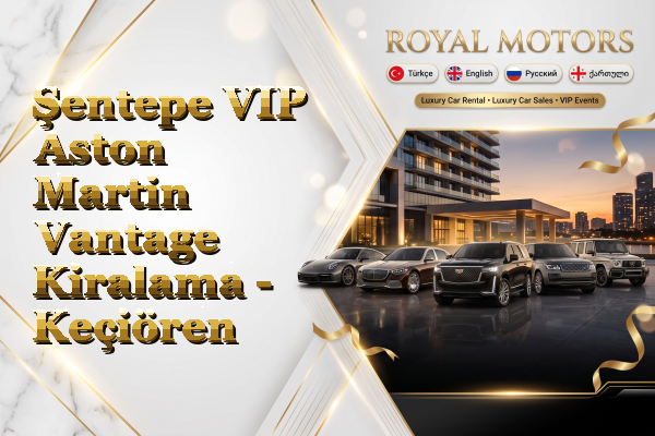 Şentepe VIP Aston Martin Vantage Kiralama - Keçiören