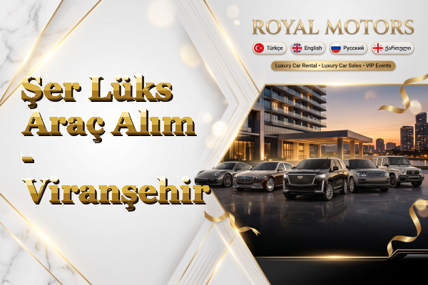 Şer Lüks Araç Alım - Viranşehir