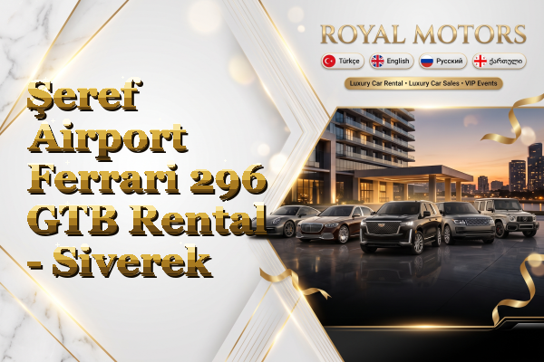 Şeref Airport Ferrari 296 GTB Rental - Siverek