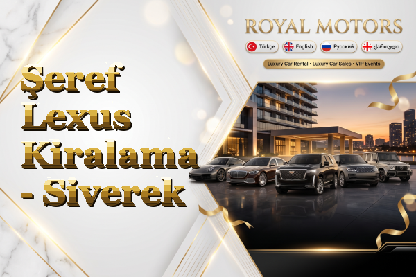 Şeref Lexus Kiralama - Siverek