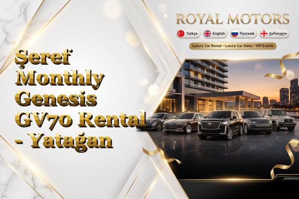Şeref Monthly Genesis GV70 Rental - Yatağan