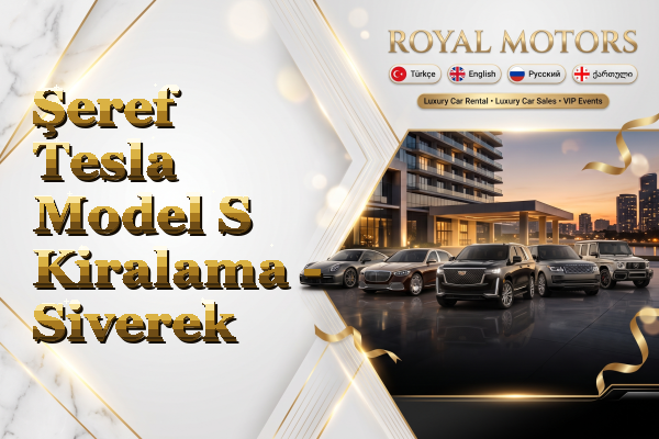 Şeref Tesla Model S Kiralama - Siverek