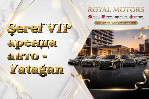 Şeref VIP аренда авто - Yatağan