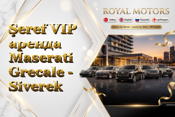 Şeref VIP аренда Maserati Grecale - Siverek