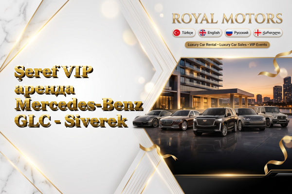 Şeref VIP аренда Mercedes-Benz GLC - Siverek