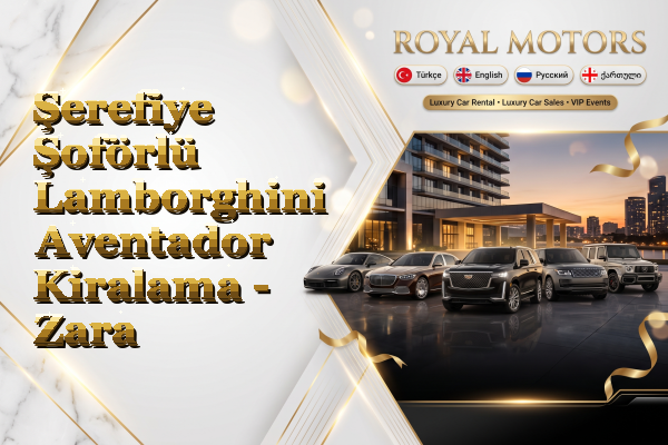 Şerefiye Şoförlü Lamborghini Aventador Kiralama - Zara