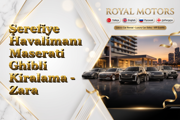 Şerefiye Havalimanı Maserati Ghibli Kiralama - Zara