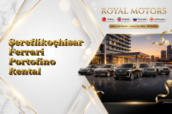 Şereflikoçhisar Ferrari Portofino Rental