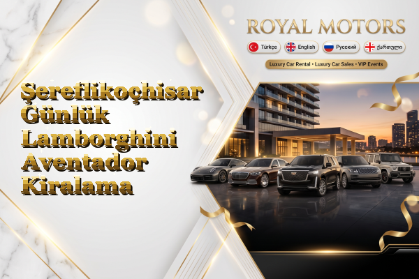 Şereflikoçhisar Günlük Lamborghini Aventador Kiralama