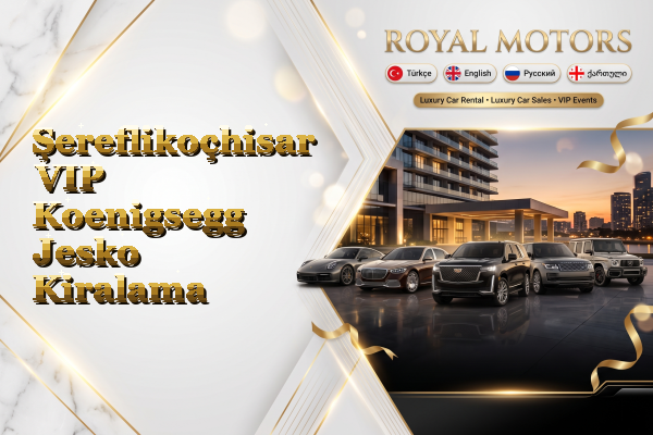 Şereflikoçhisar VIP Koenigsegg Jesko Kiralama