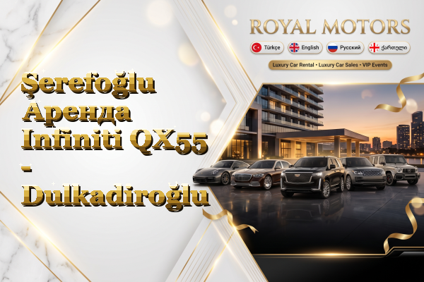 Şerefoğlu Аренда Infiniti QX55 - Dulkadiroğlu