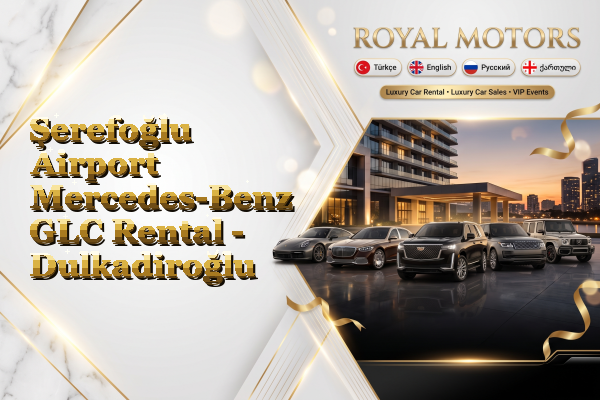 Şerefoğlu Airport Mercedes-Benz GLC Rental - Dulkadiroğlu