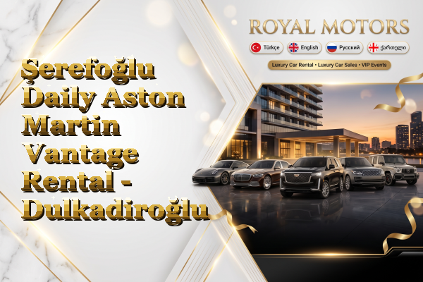 Şerefoğlu Daily Aston Martin Vantage Rental - Dulkadiroğlu