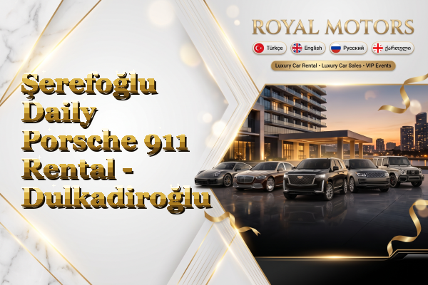 Şerefoğlu Daily Porsche 911 Rental - Dulkadiroğlu