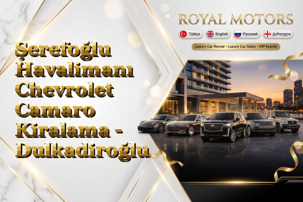 Şerefoğlu Havalimanı Chevrolet Camaro Kiralama - Dulkadiroğlu
