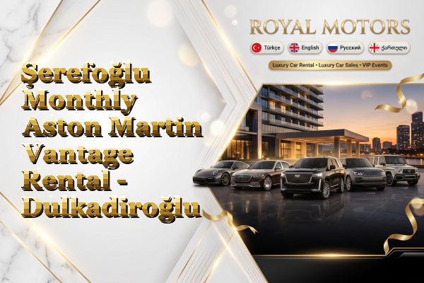 Şerefoğlu Monthly Aston Martin Vantage Rental - Dulkadiroğlu