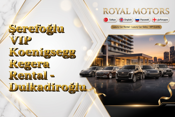 Şerefoğlu VIP Koenigsegg Regera Rental - Dulkadiroğlu