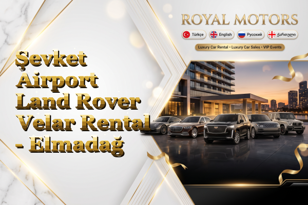Şevket Airport Land Rover Velar Rental - Elmadağ