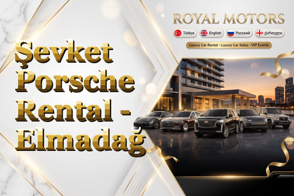 Şevket Porsche Rental - Elmadağ