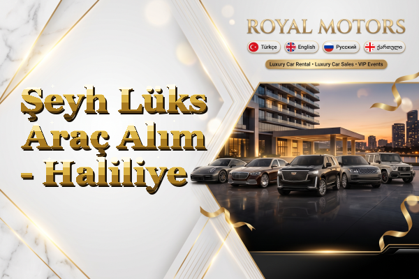 Şeyh Lüks Araç Alım - Haliliye
