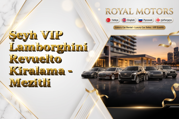Şeyh VIP Lamborghini Revuelto Kiralama - Mezitli