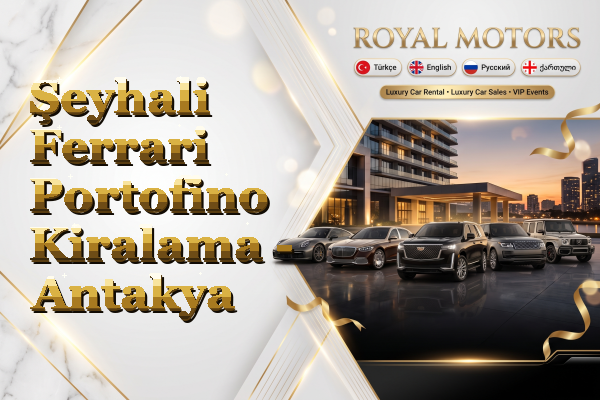 Şeyhali Ferrari Portofino Kiralama - Antakya